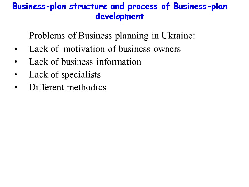 Business-plan structure and process of Business-plan development      Problems of